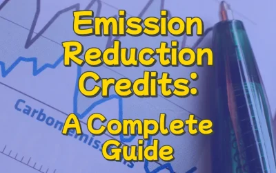 Emission Reduction Credits: A Complete Guide